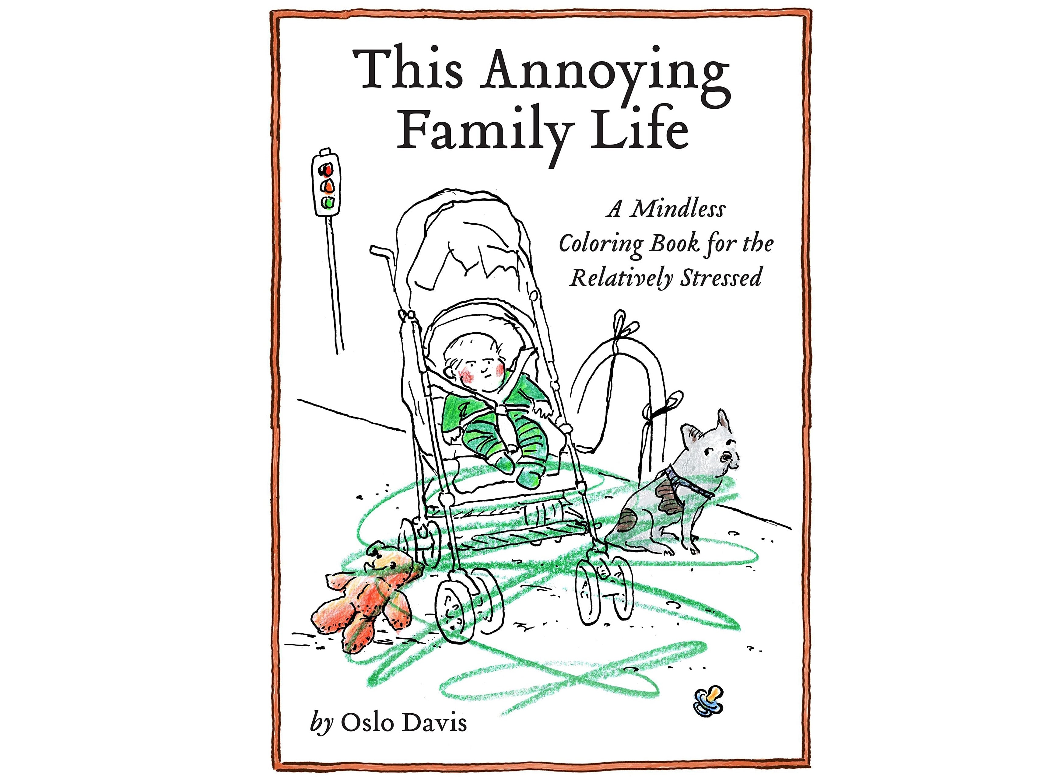 This Annoying Family Life A Mindless Coloring Book for the Relativley