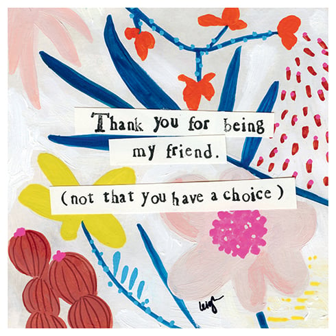 Being My Friend Card